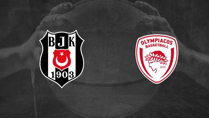 Beşiktaş - Olympiacos Piraeus